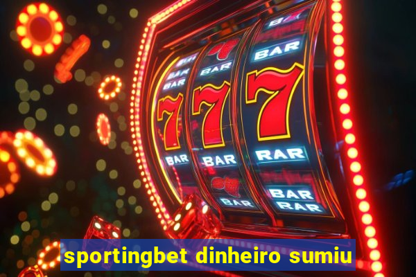 sportingbet dinheiro sumiu